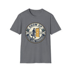 Show up - Feel like yourself T-Shirt