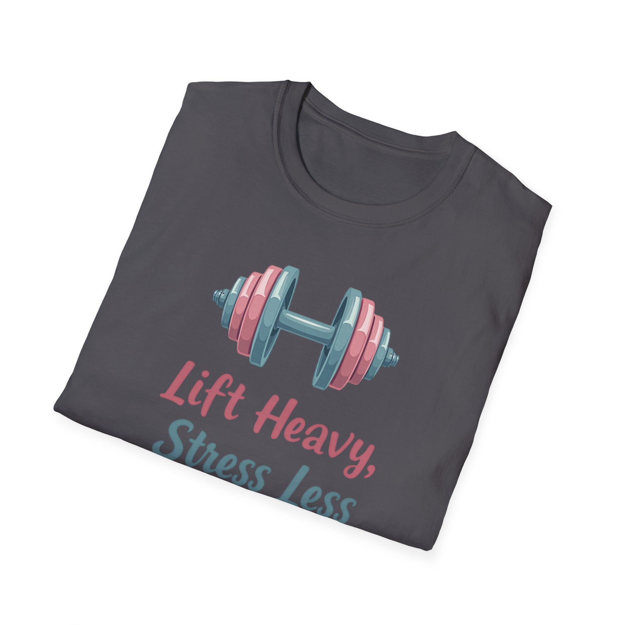 Lift Heavy, Stress Less – Barbell Bliss Edition T-Shirt
