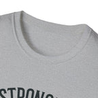 Stronger than you T-Shirt