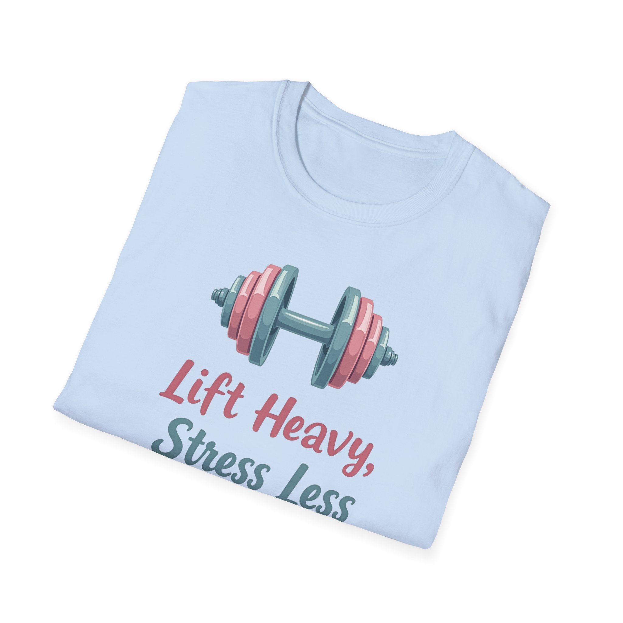 Lift Heavy, Stress Less – Barbell Bliss Edition T-Shirt