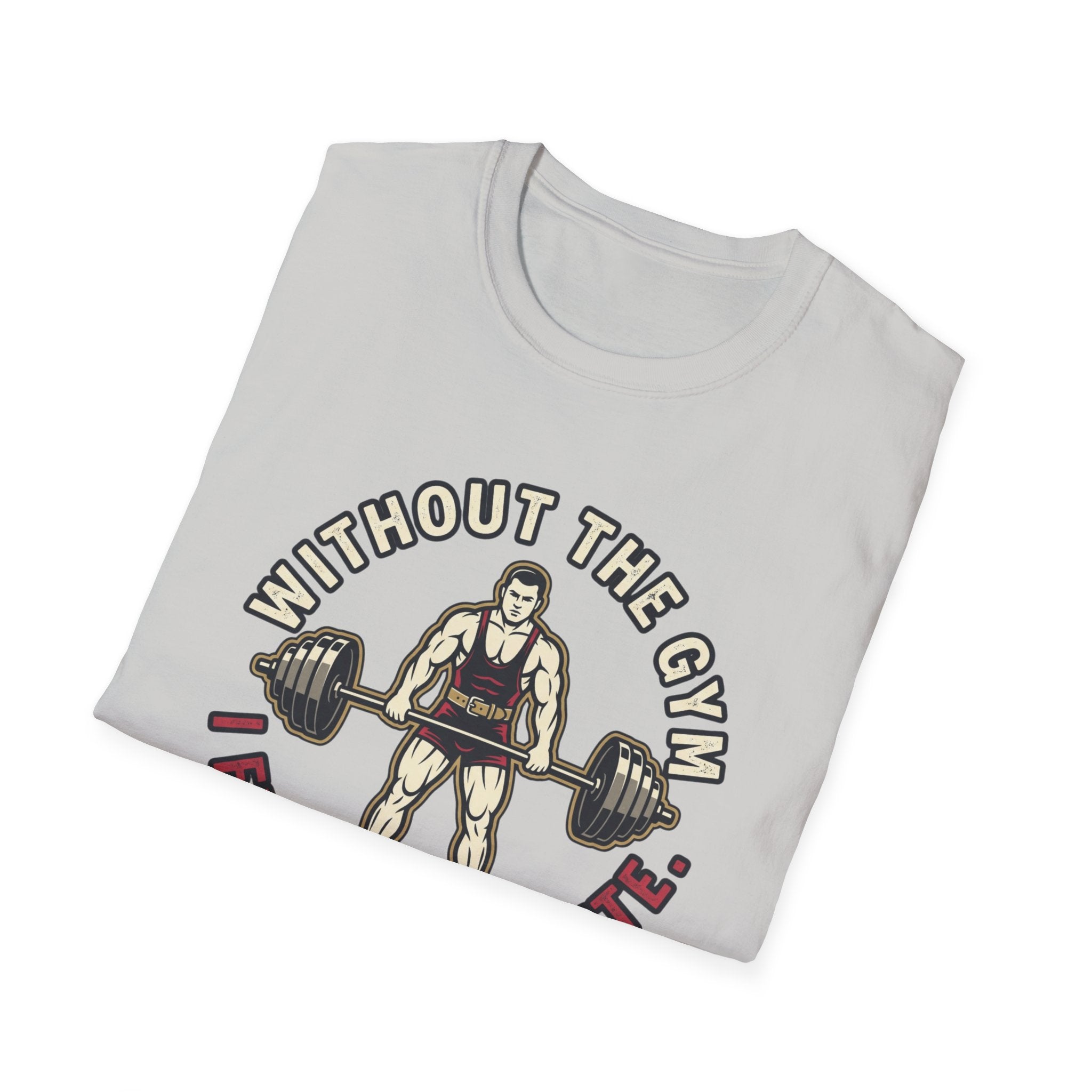 Without Gym - Incomplete T-Shirt