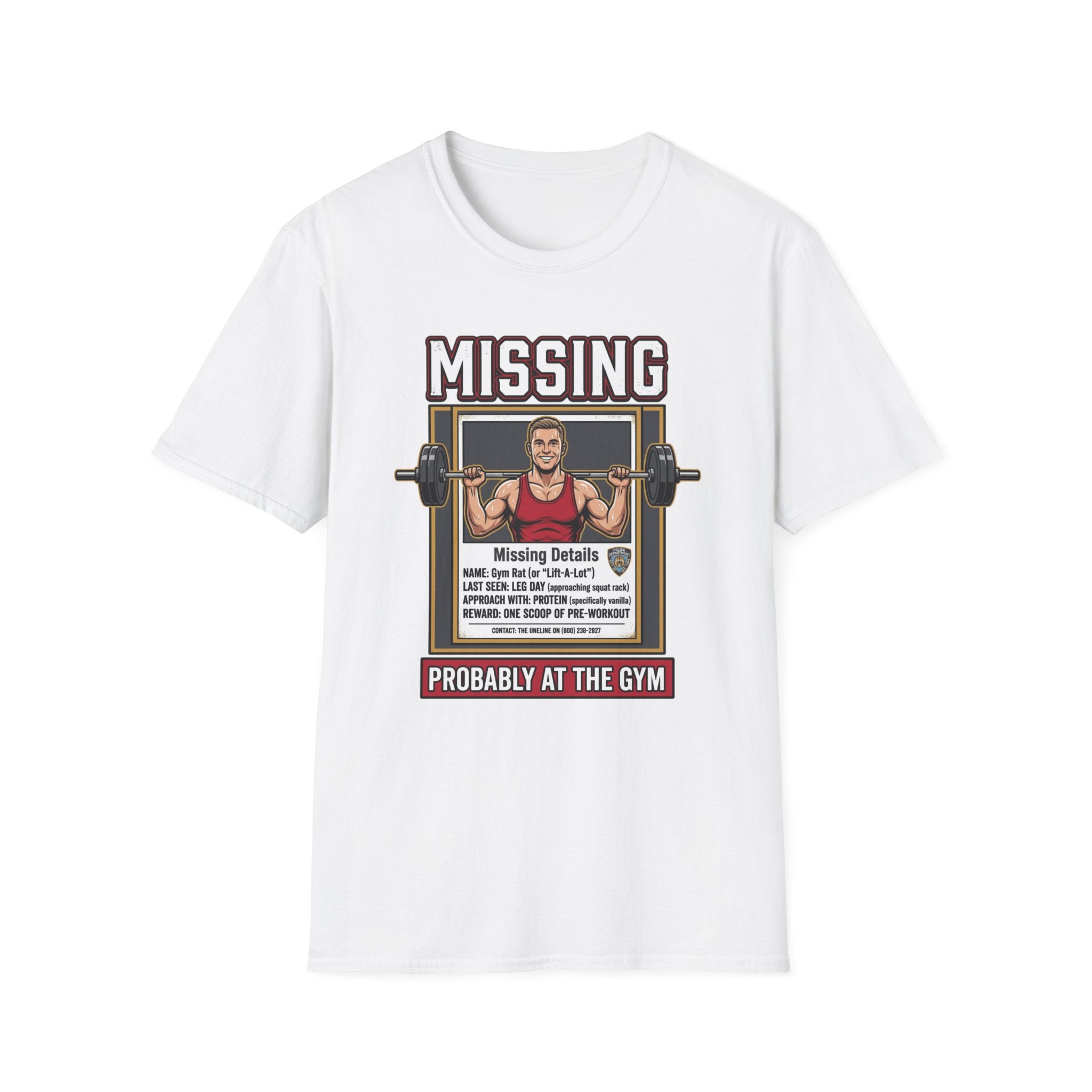Missing - Probably at Gym T-Shirt