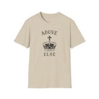 Above Else T-Shirt