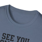 See You Tommorow T-Shirt