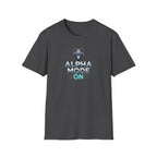 Alpha Mode ON T-Shirt