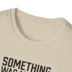 Something Missing - Gym T-Shirt