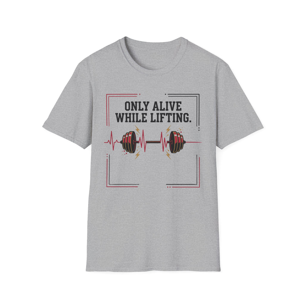 Only Alive After Lifting T-Shirt
