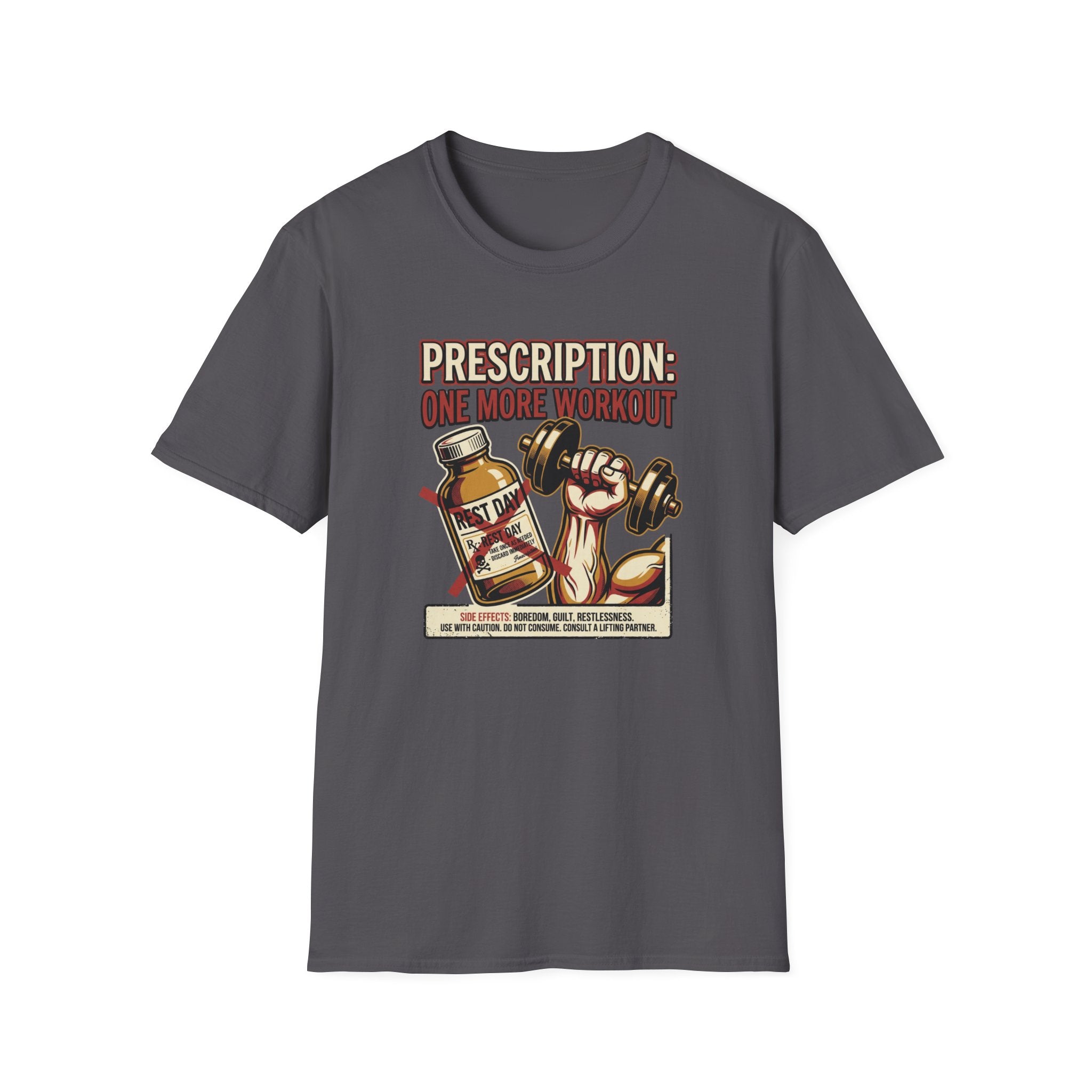 Prescription - One more workout T-Shirt