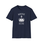 Above Else T-Shirt