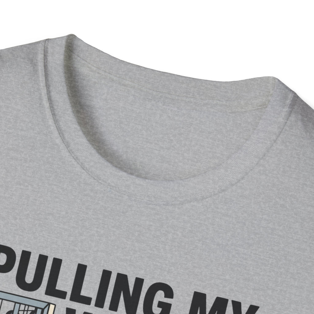 Pulling my weight, unlike at work T-Shirt
