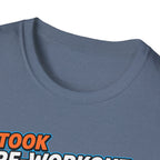 Took pre workout for nothing T-Shirt