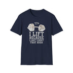 I Lift Because I Can’t Count That High – Heavy Barbell Edition T-Shirt