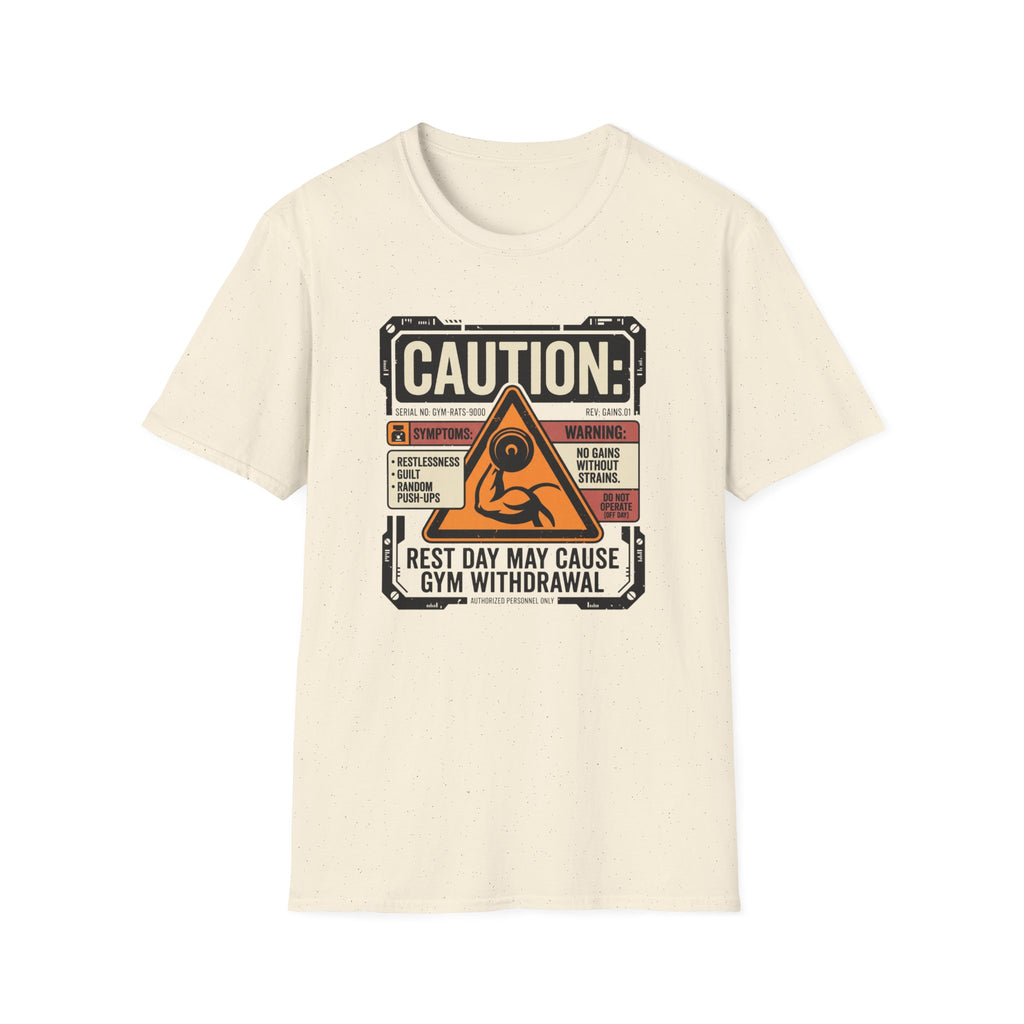 Rest Day May Cause Withdrawal T-Shirt