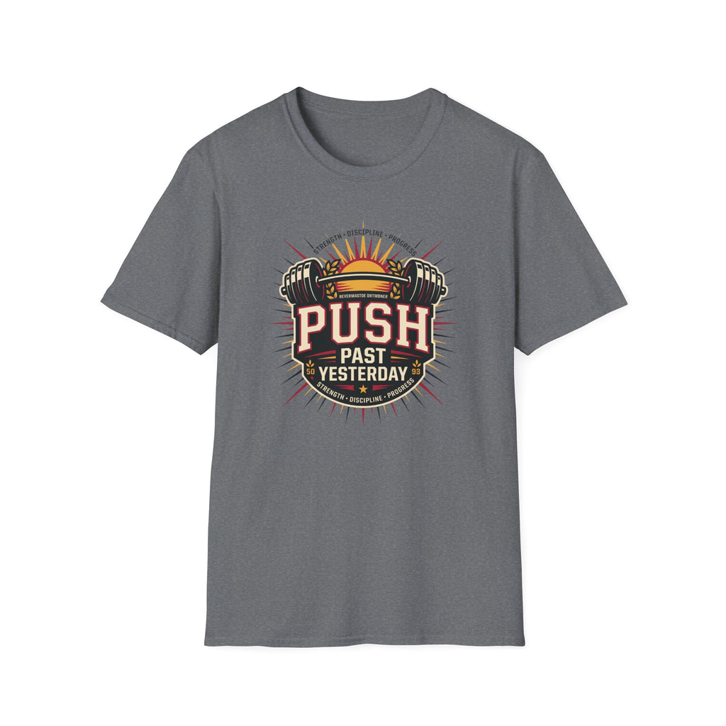 Push past yesterday T-Shirt