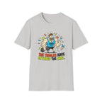 The tingles have entered the chat T-Shirt