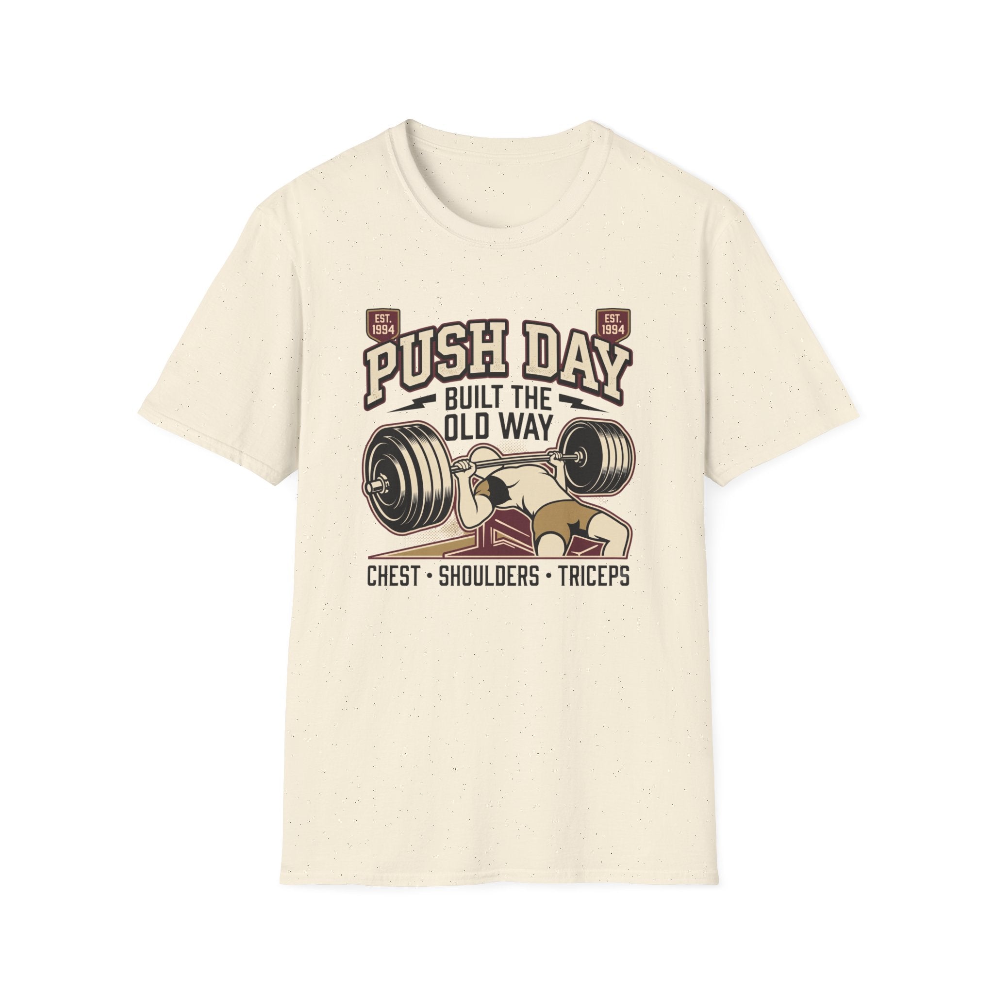 Push day - Built the old way T-Shirt