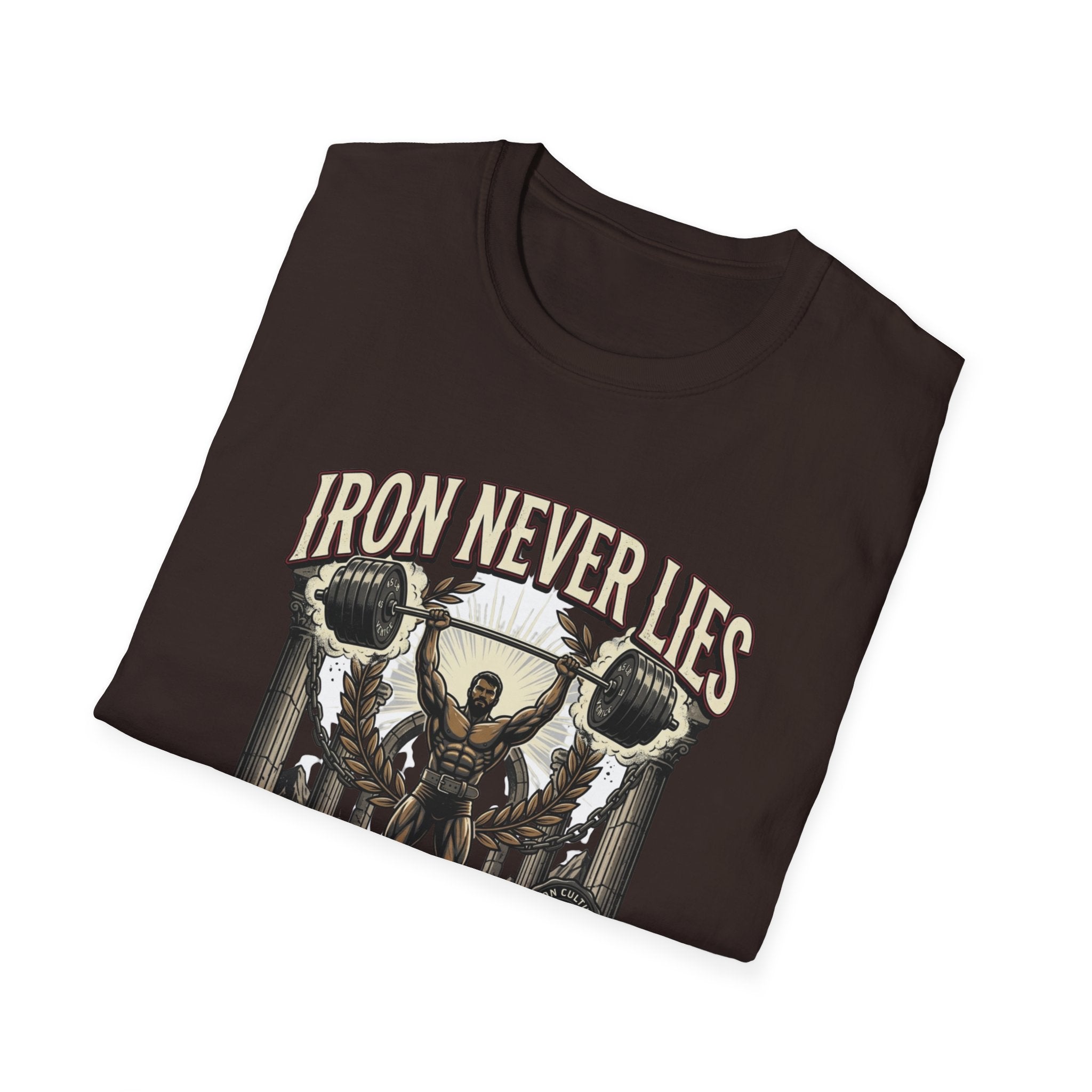 Iron never lies T-Shirt