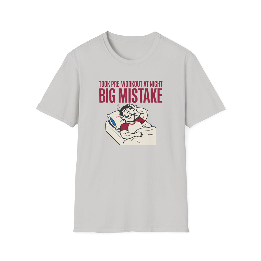 Pre at night - Big Mistake T-Shirt
