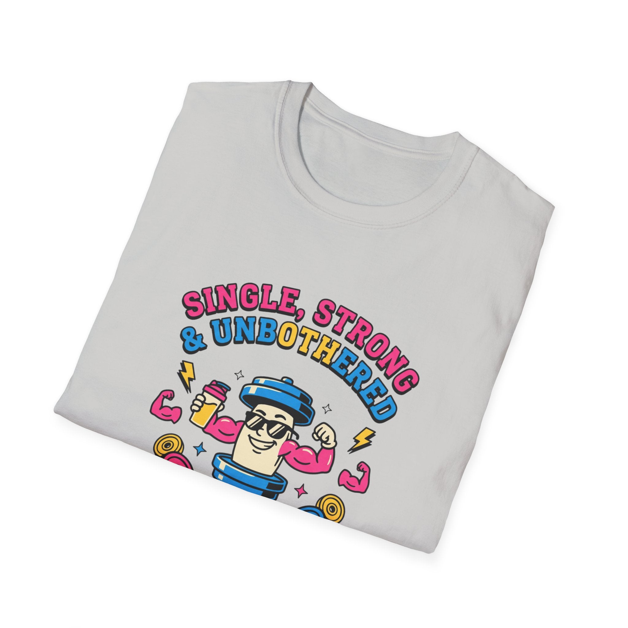 Single strong and unbothered T-Shirt