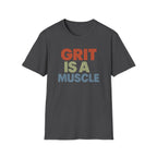 Grit Is a Muscle – Bold Block Statement T-Shirt