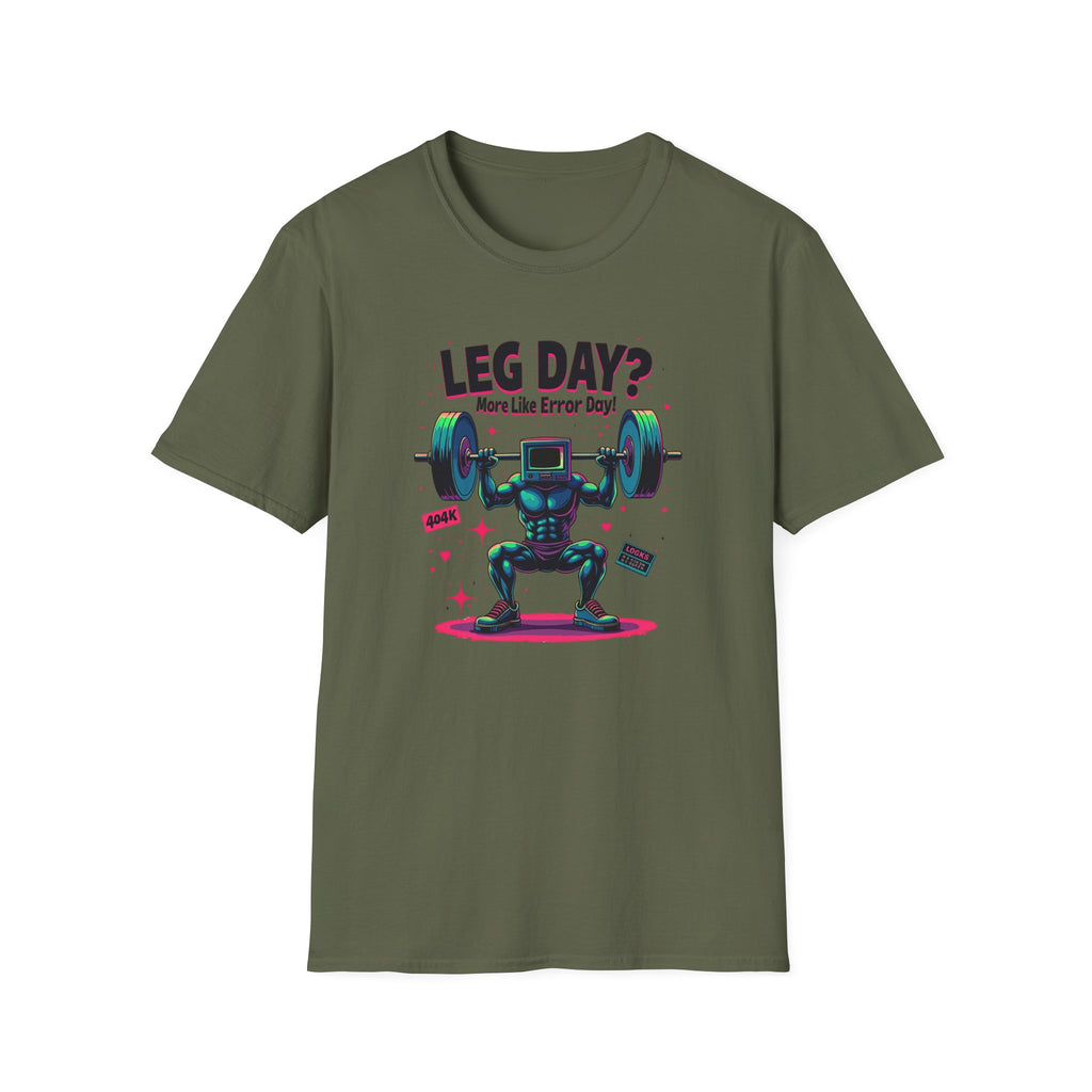 Leg Day? More Like Error Day! T-Shirt