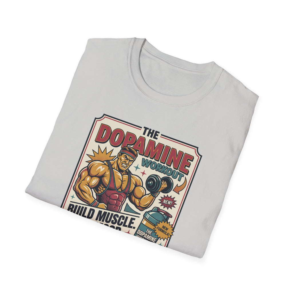 Dopamine workout - Build muscle. Build Mood T-Shirt