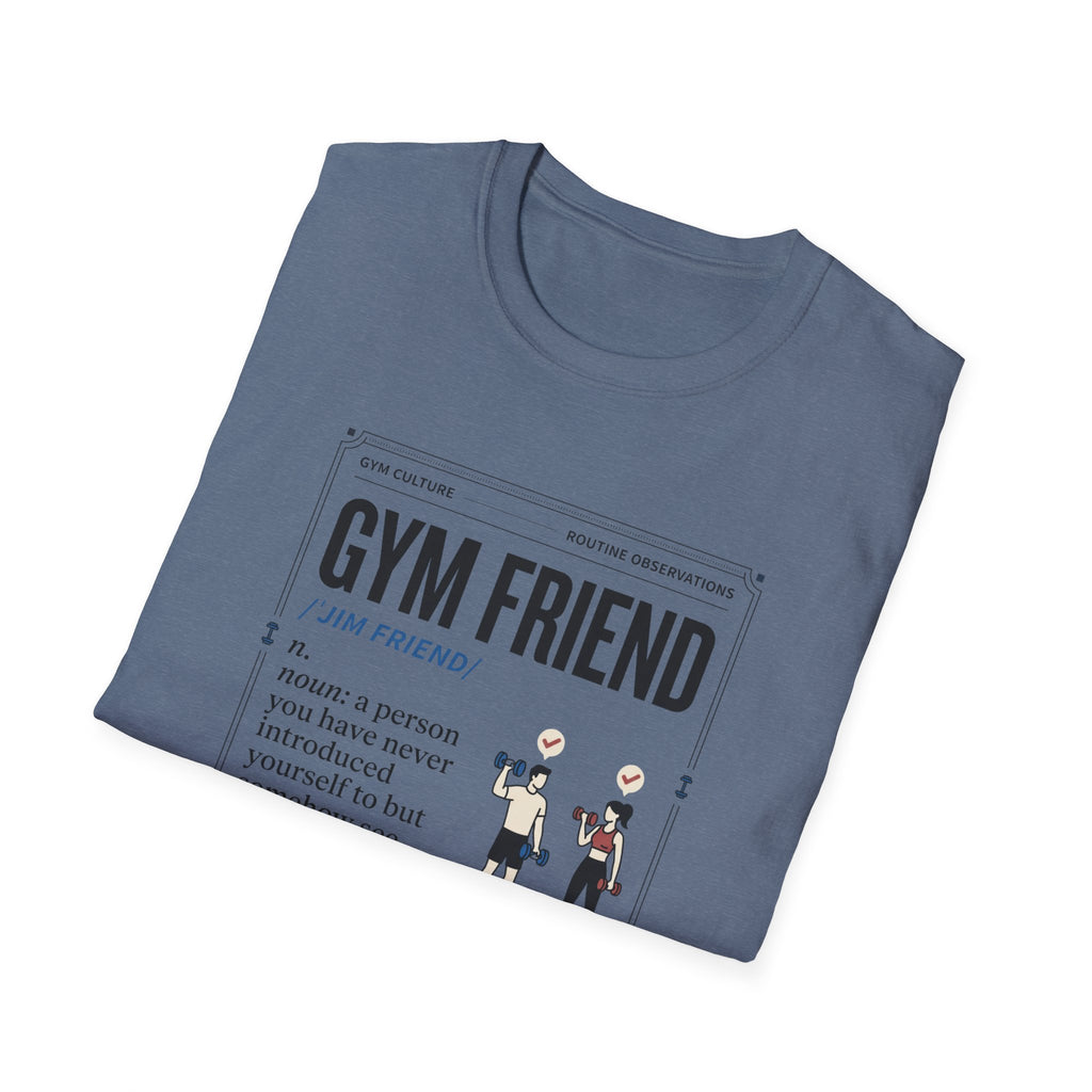 Gym friend T-Shirt