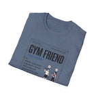 Gym friend T-Shirt