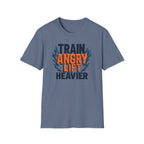 Train Angry, Lift Heavier typo T-Shirt