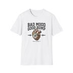 Bad mood, Good pump T-Shirt
