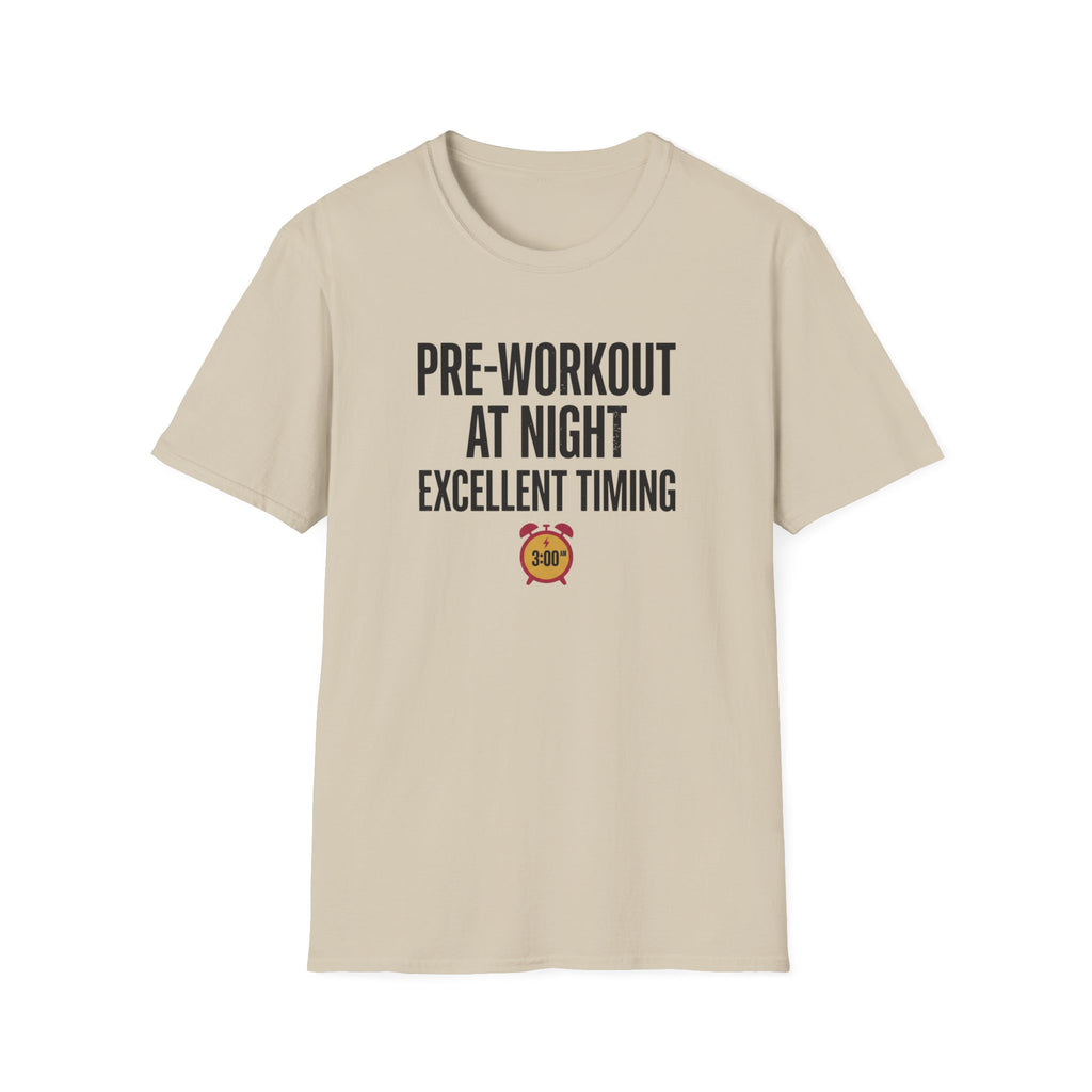 Pre at night - Excellent timing T-Shirt