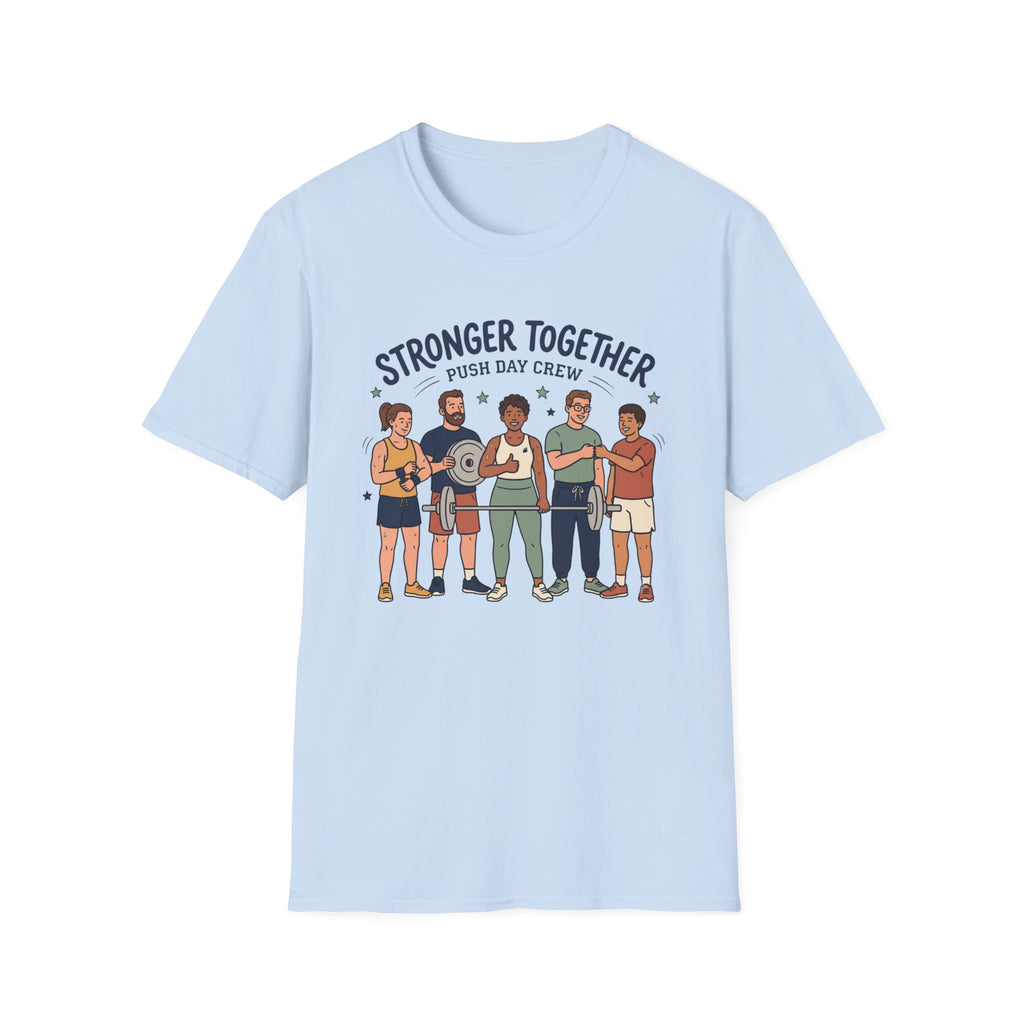 Stronger together - Push day crew T-Shirt