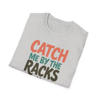 Catch Me by the Racks – Gym Hangout Series T-Shirt