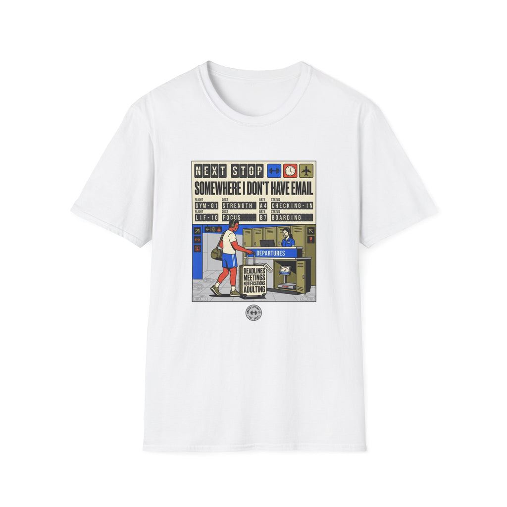 Next stop, somewhere I don't have email T-Shirt
