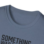 Something Missing - Gym T-Shirt