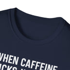 When Caffeine Kicks In – Brain Upgrade Sequence T-Shirt