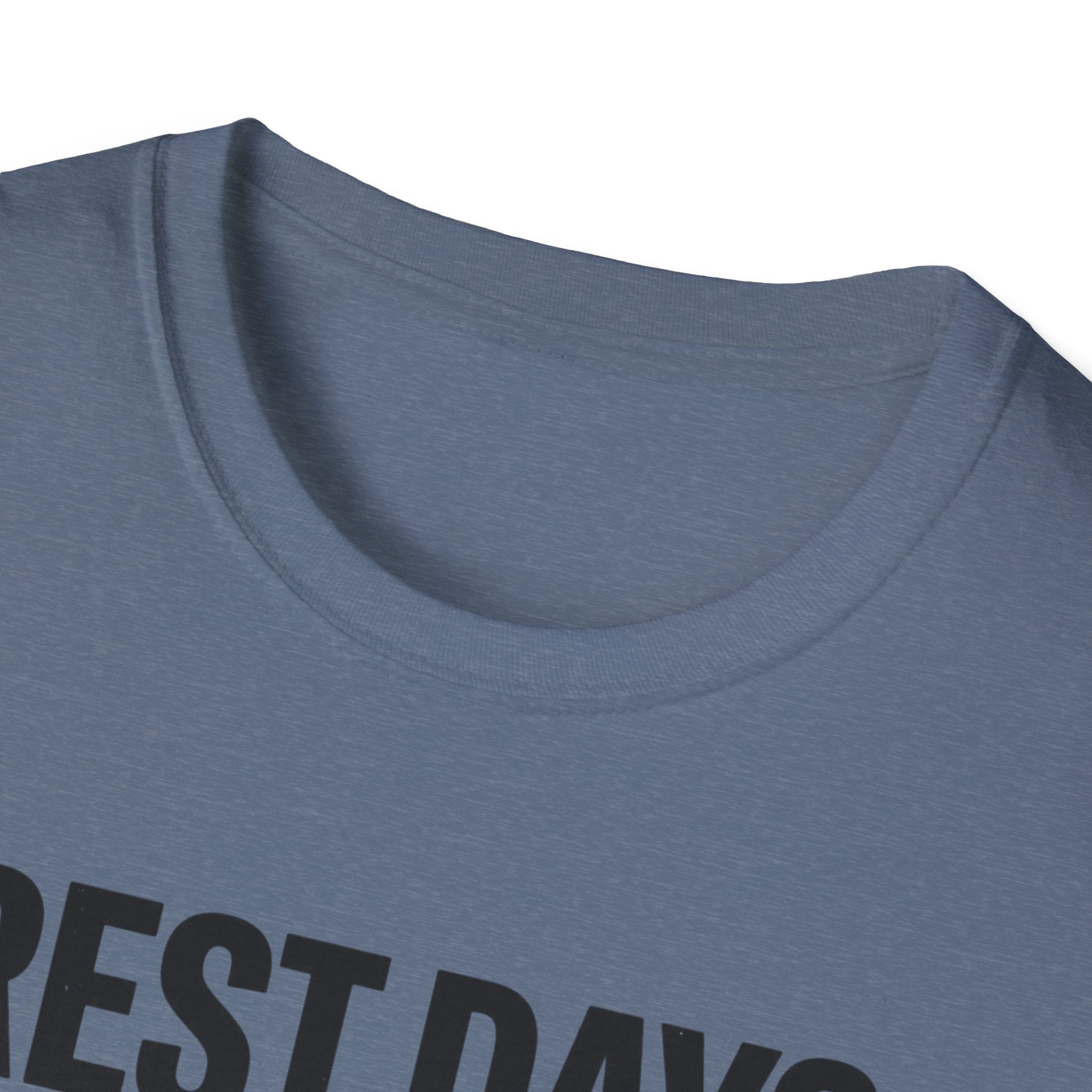Rest day - Just got here T-Shirt