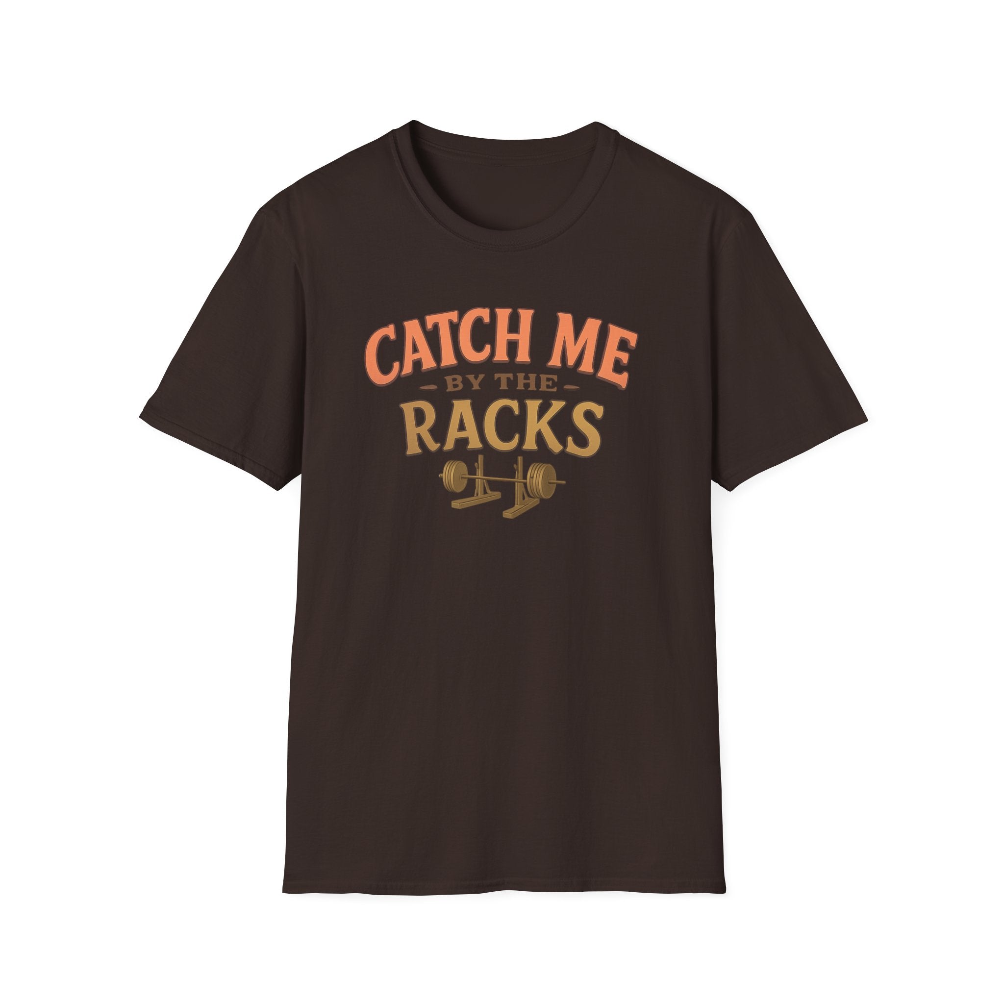 Catch Me By the Racks – Squat Spot Edition T-Shirt
