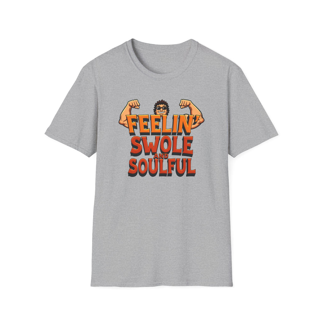 Feelin’ Swole and Soulful – Classic Pump Edition T-Shirt