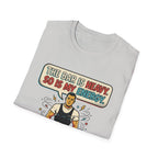 The bar is heavy, so is my energy T-Shirt