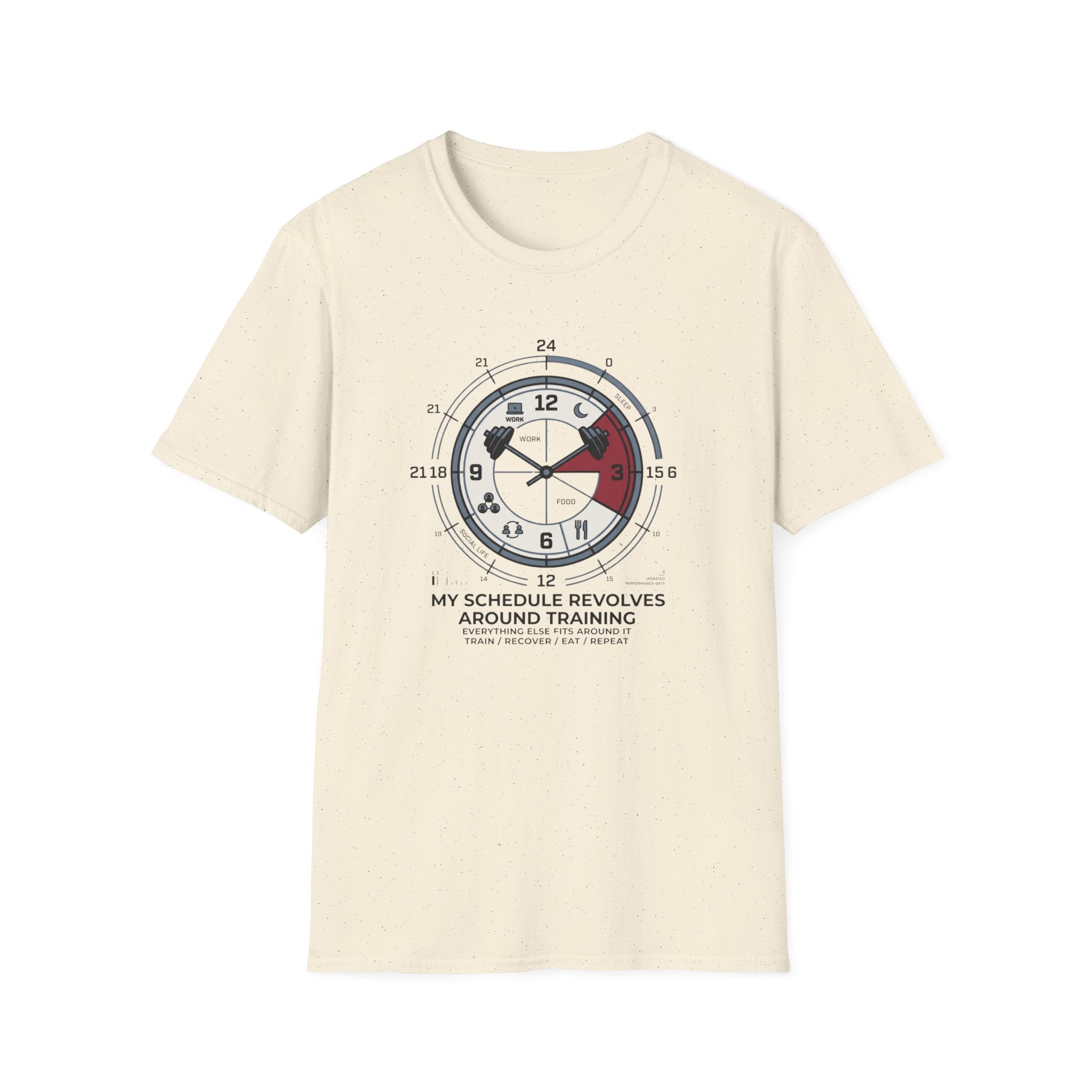 My schedule revolves around training T-Shirt