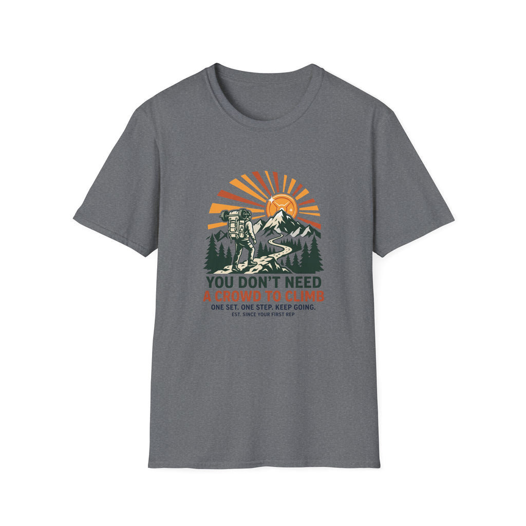 You don't need a crown to climb T-Shirt