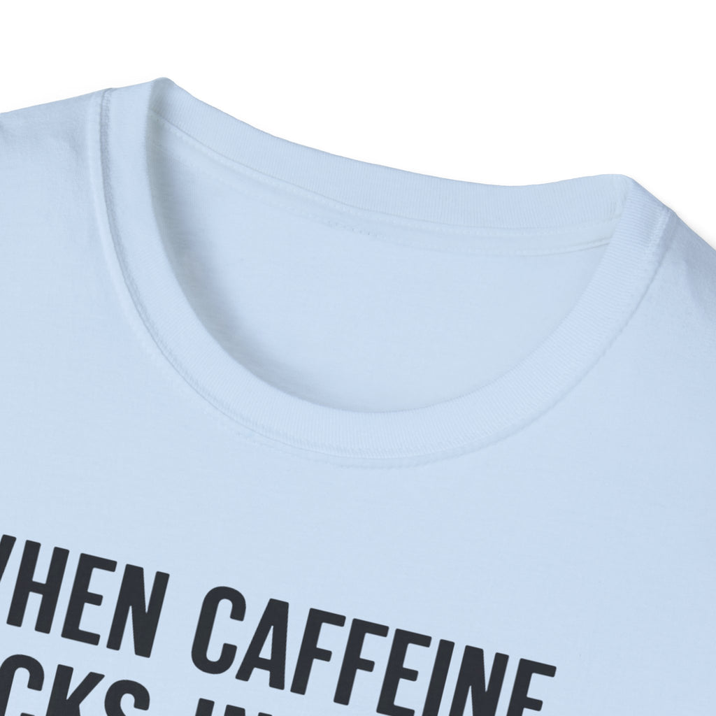 When Caffeine Kicks In – Brainstorm Mode Engaged T-Shirt