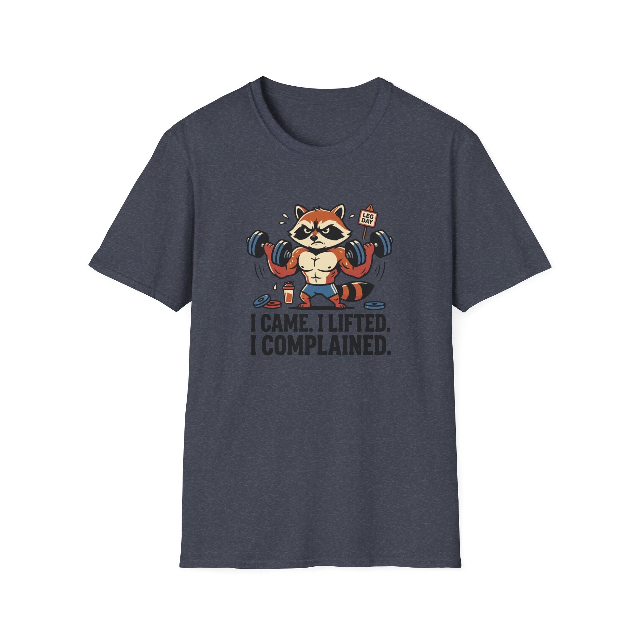 I came. I lifted. I complained T-Shirt