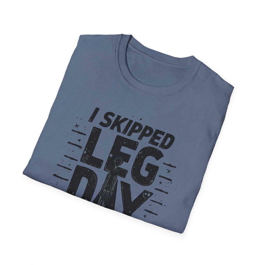 I Skipped Leg Day to Be Here – Stick-Leg Statement T-Shirt