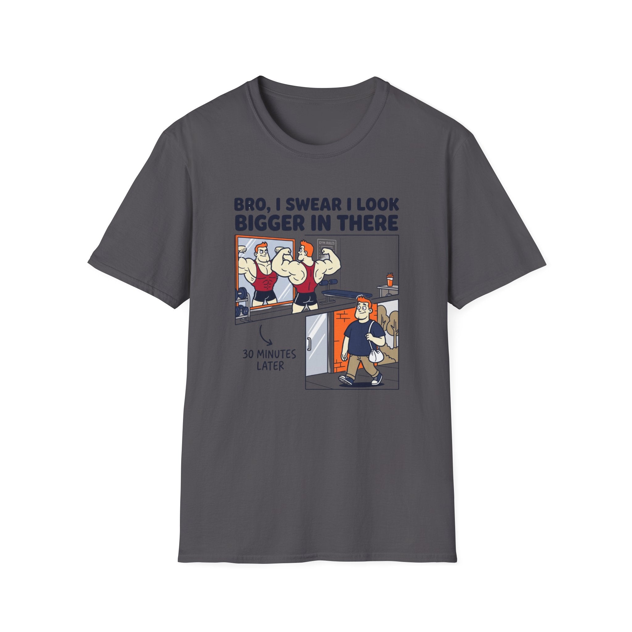 Bro, I swear I look bigger in there T-Shirt