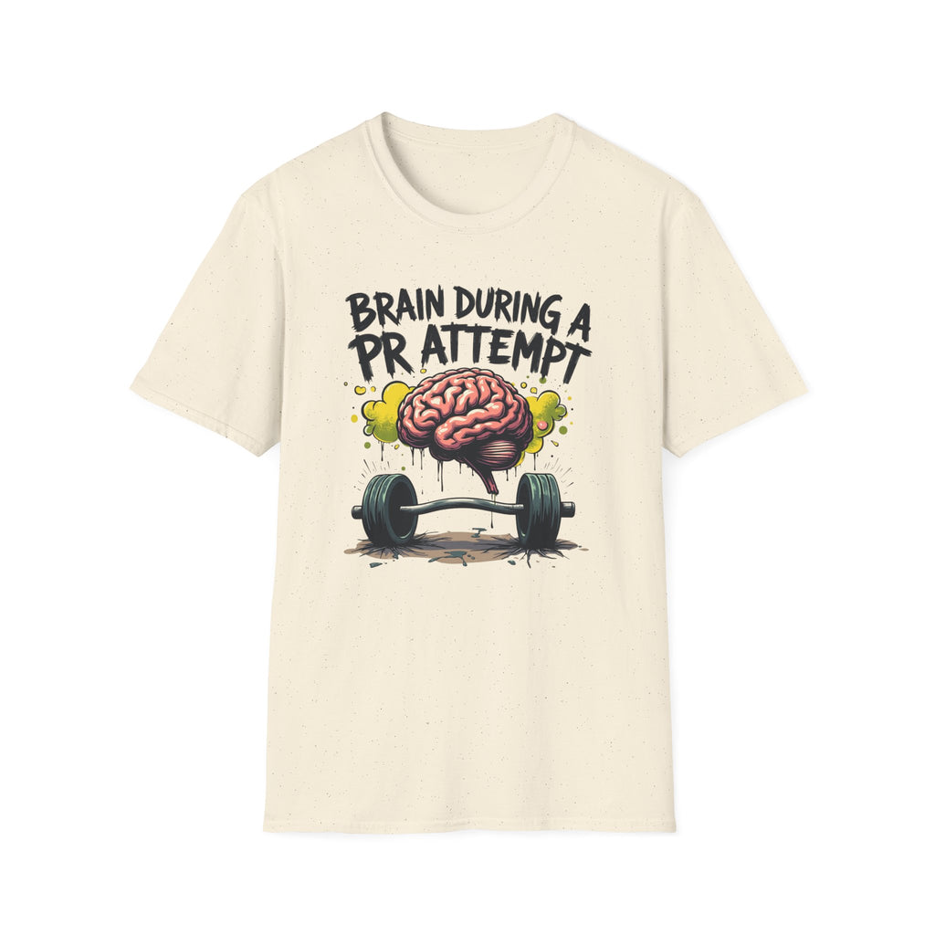 Brain During a PR Attempt – Meltdown Edition  Description: T-Shirt