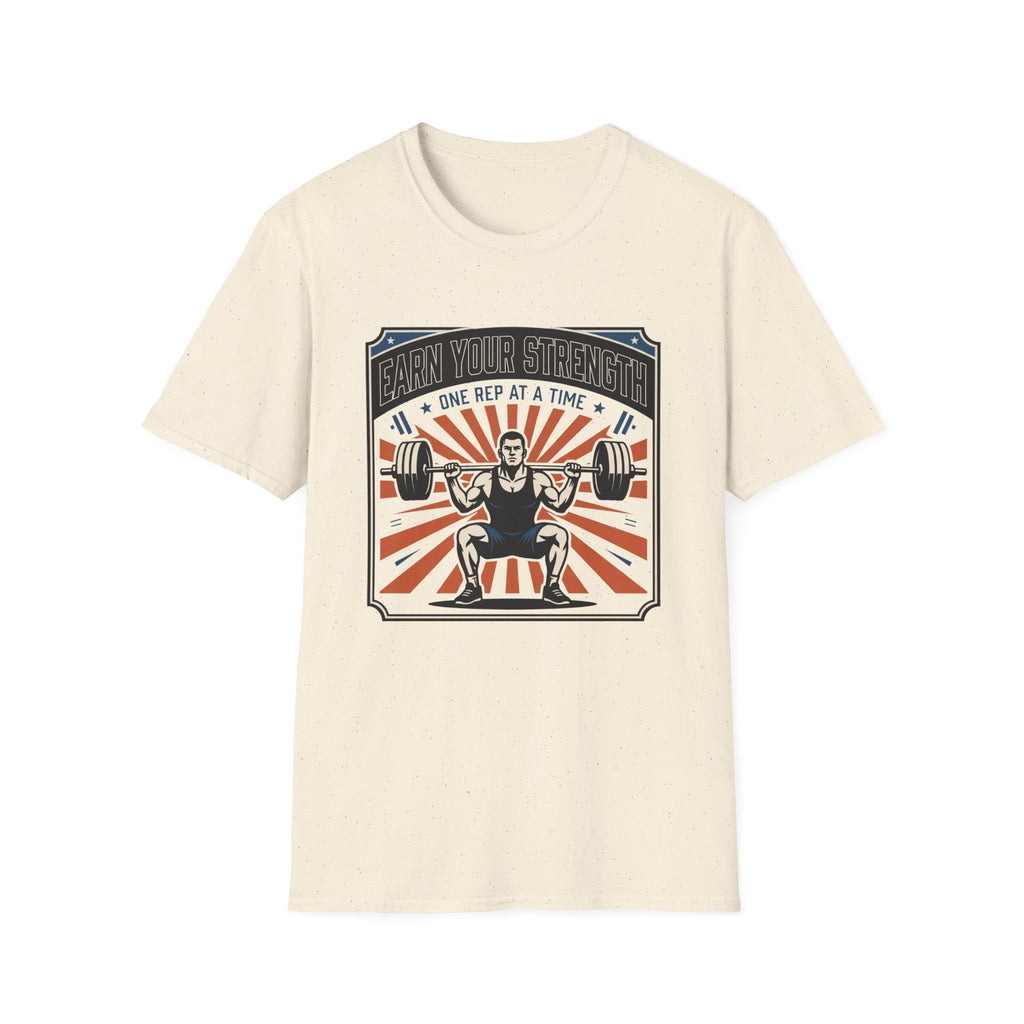 Earn your strength, one rep at a time T-Shirt