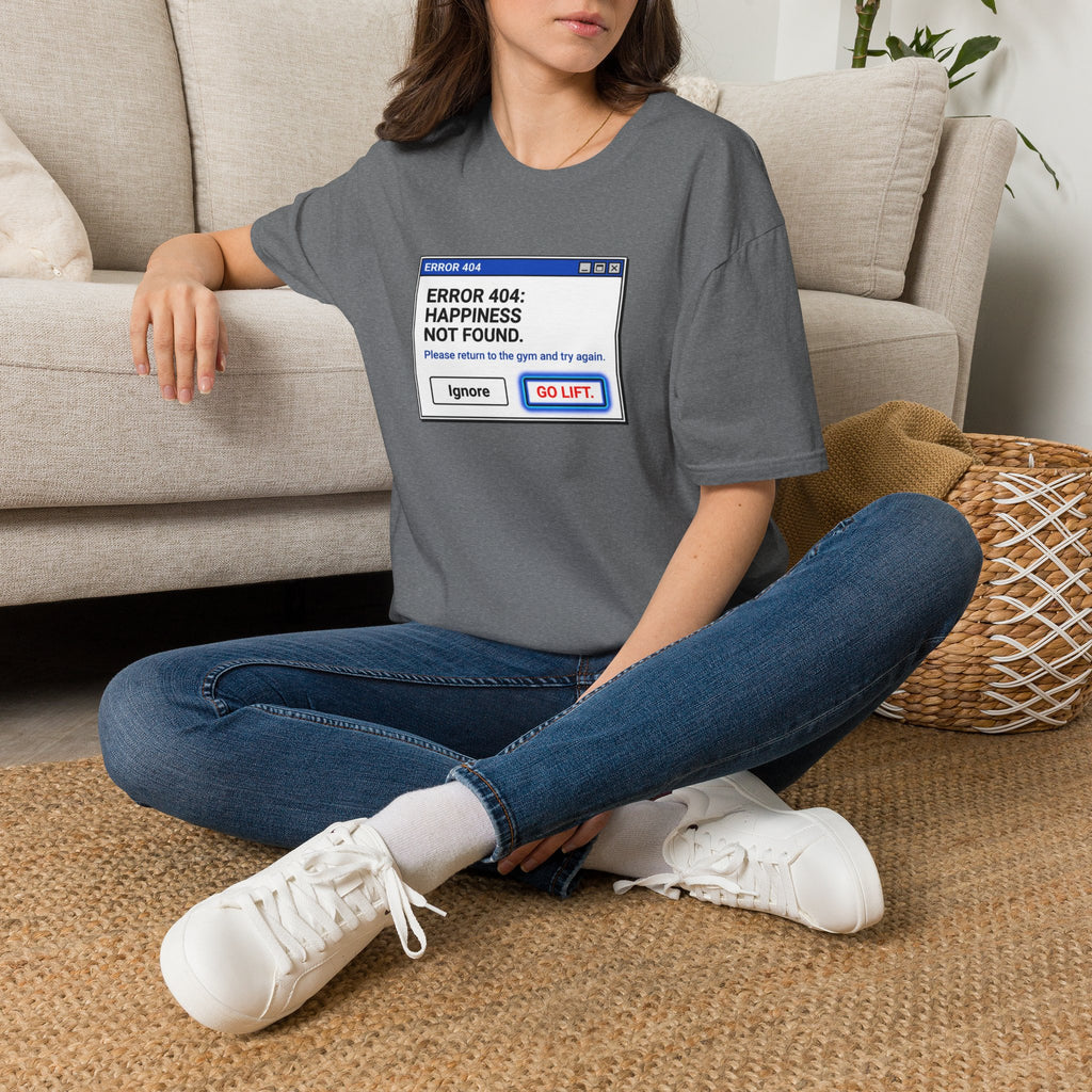 Error 404 - Happiness Without Gym T-Shirt
