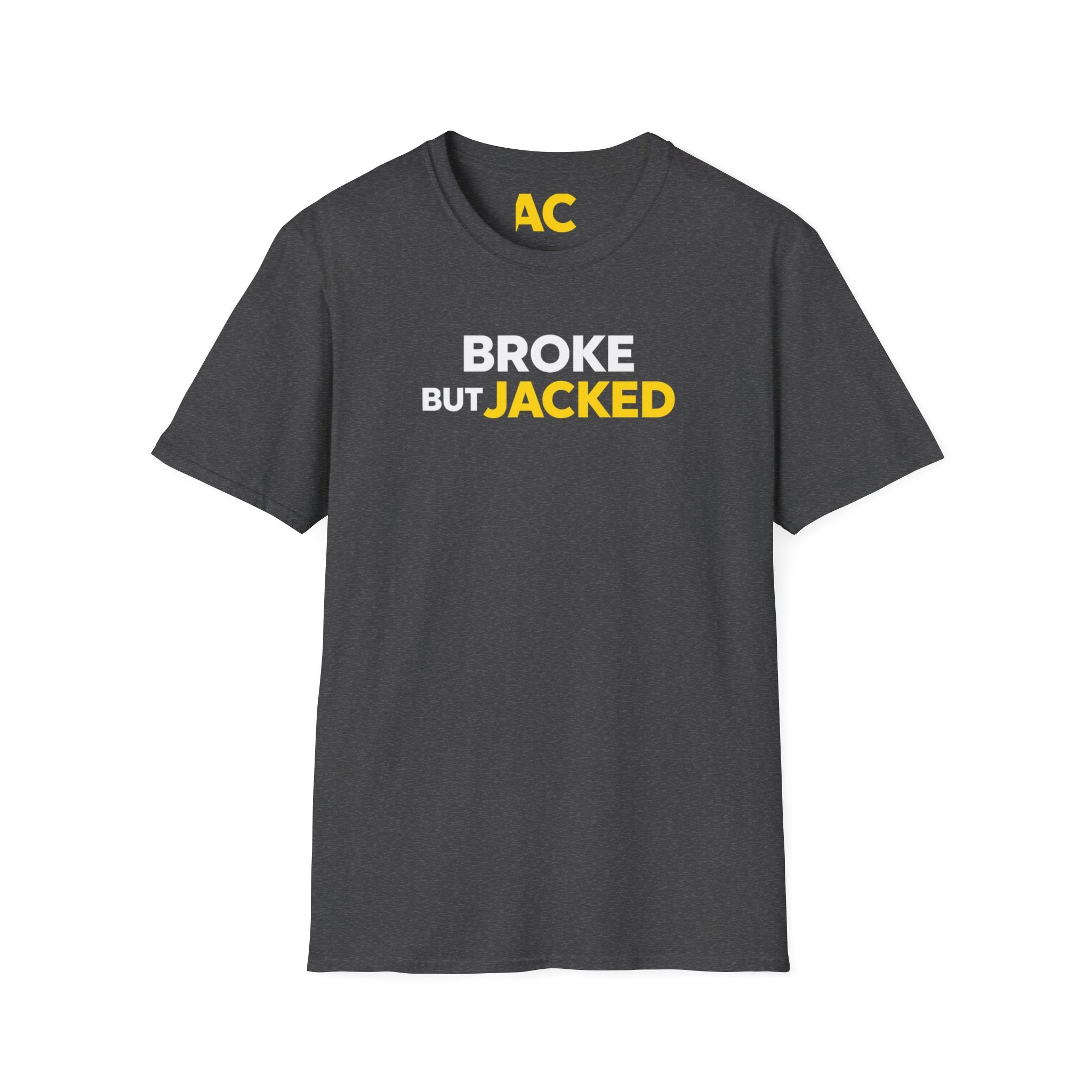 Broke But Jacked T-Shirt